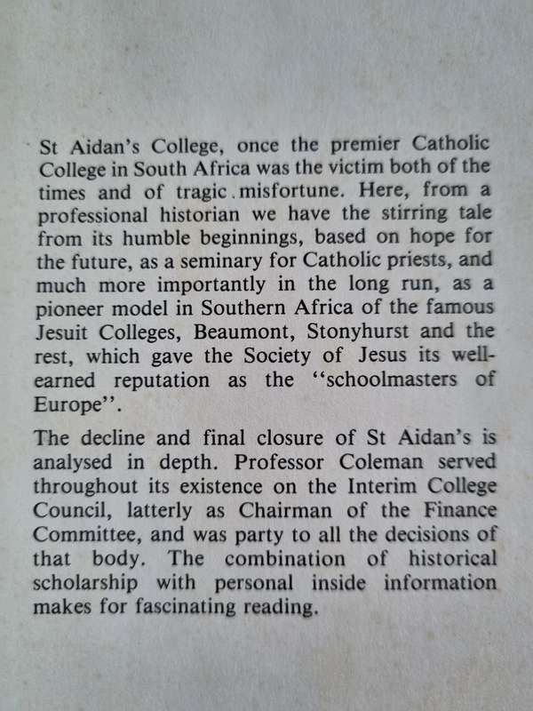 St. Aidan`s College Grahamstown -A History By Francis L. Coleman (With Two Chapters by Tony Farnell