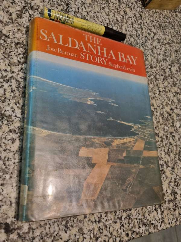 THE SALDANHA BAY STORY JOSE BURMAN STEPHEN LEVIN ex library  ( West Coast Cape Province )