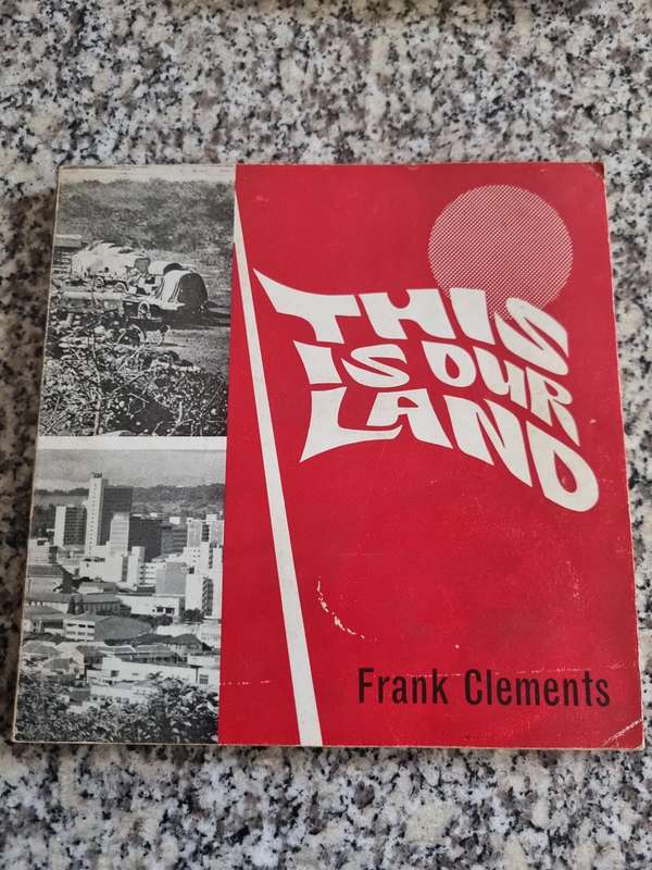 2 Books THIS IS OUR LAND FRANK CLEMENTS plus THIS IS OUR LAND SECOND SERIES Stories of Rhodesia