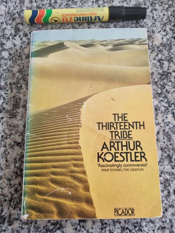 The Thirteenth Tribe: The Khazar Empire and Its Heritage - Arthur Koestler