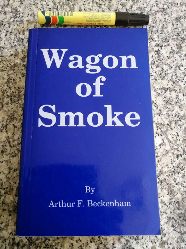 WAGON OF SMOKE Informal History of East African Railways & Harbours  1948 - 1961 ARTHUR F BECKENHAM