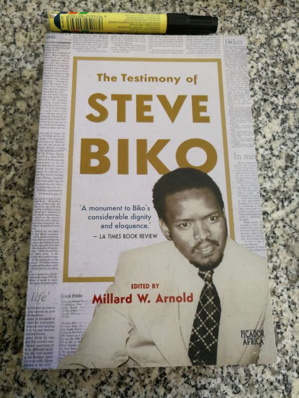 THE TESTIMONY OF STEVE BIKO Edited by MILLARD W ARNOLD