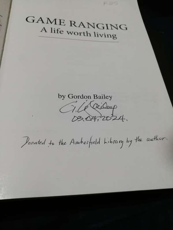 GAME RANGING A LIFE WORTH LIVING by GORDON BAILEY ( signed by the Author )