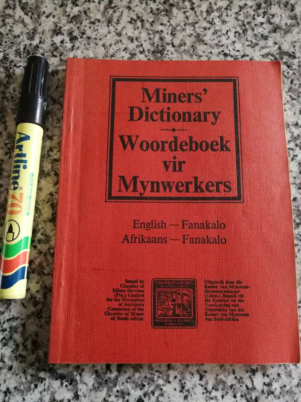 FANAKALO MINERS DICTIONARY MYNERSWOORDEBOEK Chamber of Mines Services English Afrikaans Fanakalo
