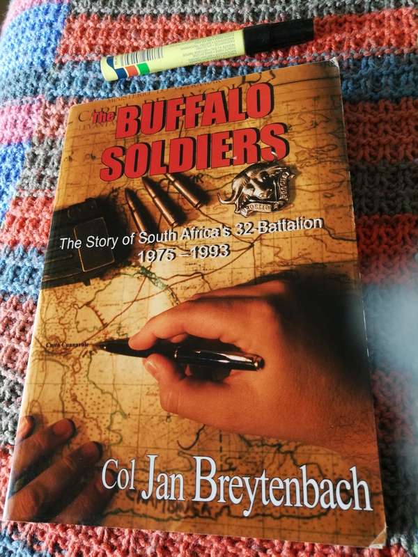 THE BUFFALO SOLDIERS Story of South Africa's 32 Battalion 1975 -1993 Col JAN BREYTENBACH