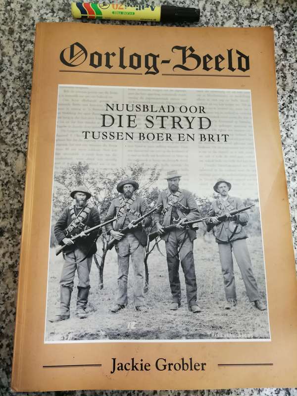 OORLOG -BEELD NUUSBLAD OOR DIE STRYD TUSSEN BOER EN BRIT JACKIE GROBLER  Boeroorlog Afrikaans