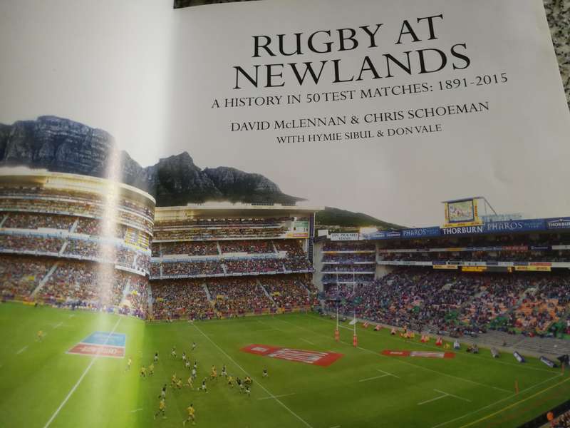 RUGBY AT NEWLANDS A HISTORY IN 50 TEST MATCHES 1891 - 2015 DAVID McLENNAN & CHRIS SCHOEMAN