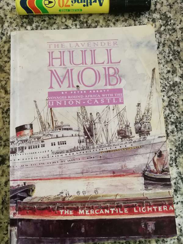 UNION CASTLE LAVENDER HULL MOB Voyages around Africa  PETER ABBOTT 20th Century shipping travel