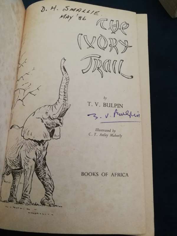 SIGNED T V BULPIN THE IVORY TRAIL Second Edition Second impression 1973 BY T V Bulpin Signed