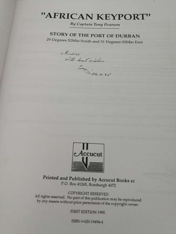 SIGNED AFRICAN KEYPORT STORY OF THE PORT OF DURBAN  by CAPTAIN TONY PEARSON SIGNED ( harbour )
