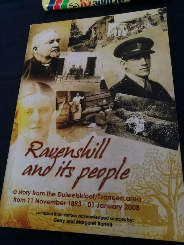 RAVENSHILL AND ITS PEOPLE a Story from the Duivelskloof Tzaneen 1893 -2008 GERRY & MARGARET BARRETT