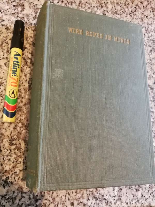 WIRE ROPES IN MINES Proceedings of a Conference Ashorne Hill Warwickshire 1950 cables mining lifts