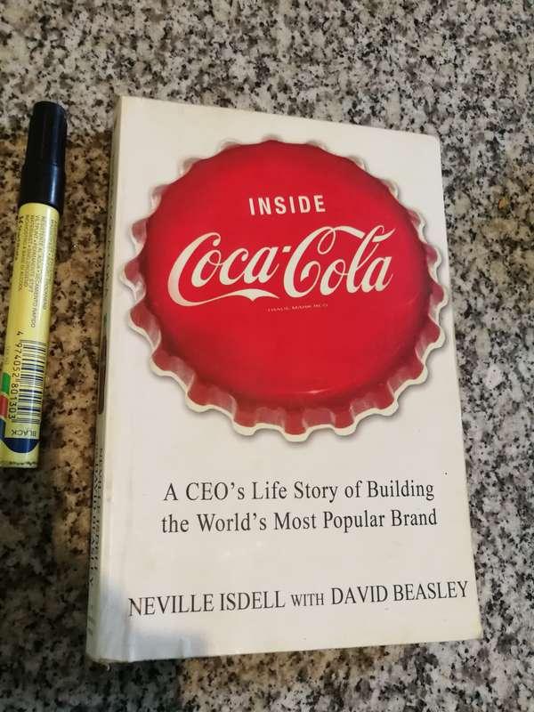 INSIDE COCA COLA A CEO's Life Story of Building the World's Most Popular Brand NEVILLE ISDELL