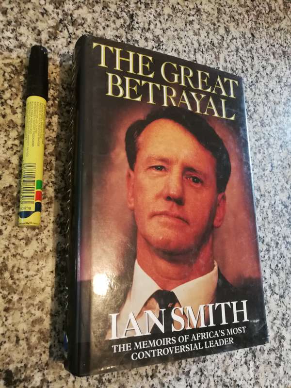 THE GREAT BETRAYAL IAN SMITH  Hardcover Rhodesia Rhodesiana