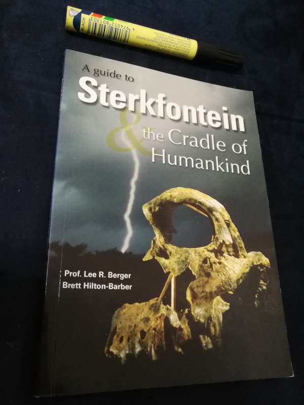 A GUIDE TO STERKFONTEIN The Cradle of Humankind Prof. Lee R BERGER  BRETT HILTON-BARBER