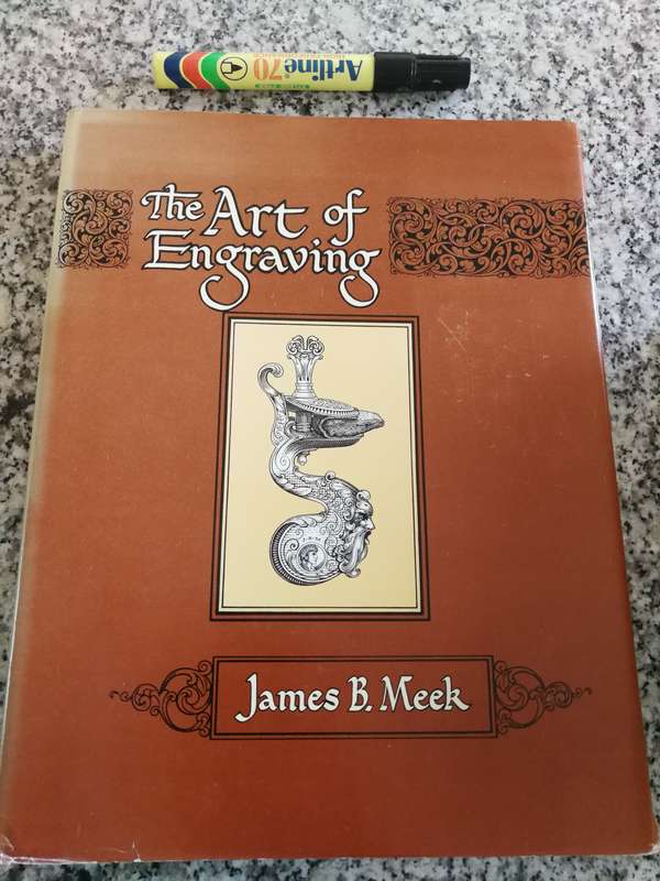THE ART OF ENGRAVING JAMES B MEEK A Book of Instructions ( trophies jewellery etc )