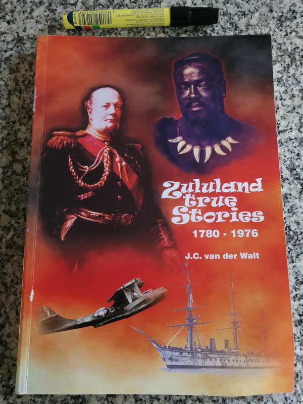 Signed ZULULAND TRUE STORIES 1780-1978 J C van der WALT  Articles Published by the Zululand Observer