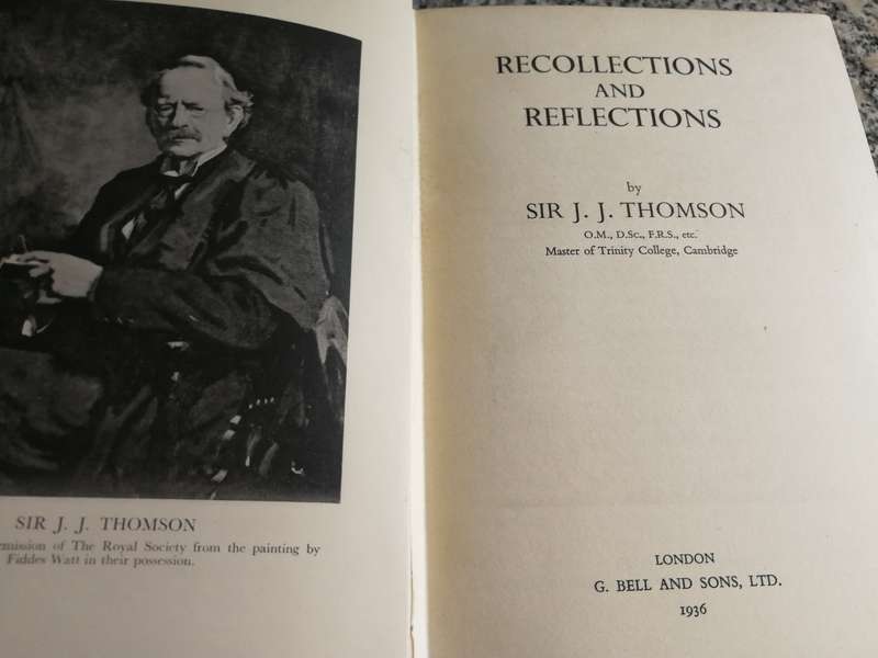 RECOLLECTIONS AND REFLECTIONS SIR J J THOMPSON  ( Science Physicist)