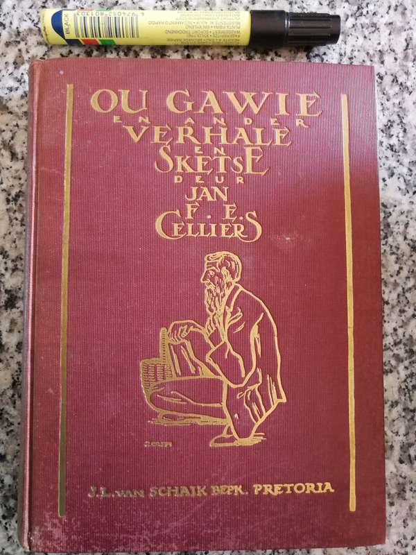 OU GAWIE EN ANDER VERHALE DEUR JAN F E CELLIERS  J L van Schaik Bpk  1924