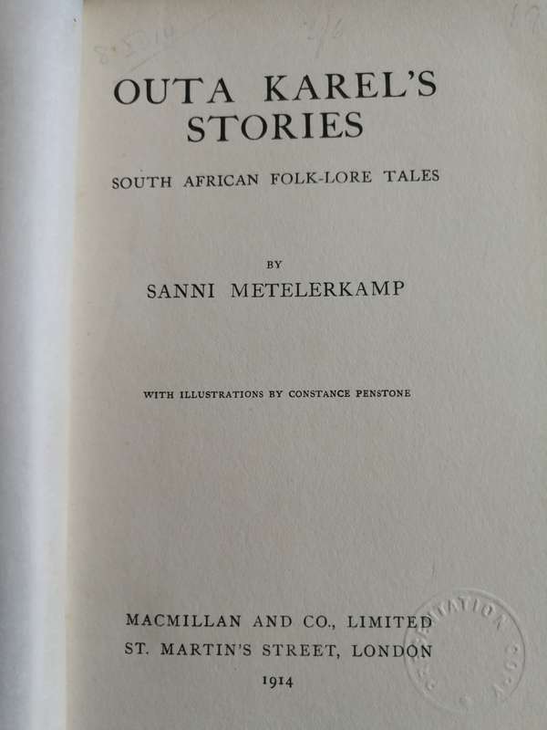 OUTA KAREL'S STORIES SOUTH AFRICAN FOLK LORE TALES SANNI METELERKAMP 1914