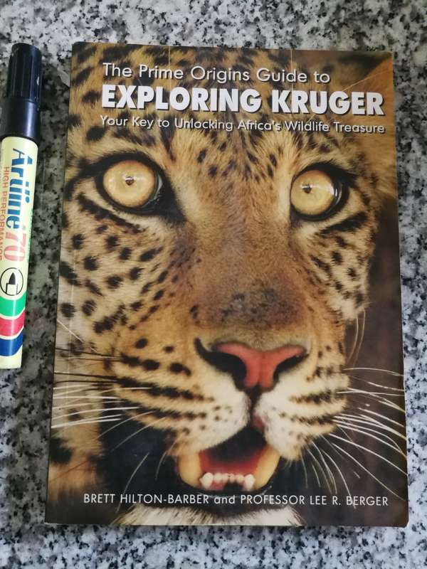 PRIME ORIGINS GUIDE TO EXPLORING KRUGER BRETT HILTON-BARBER ( Kruger National Park KNP  )