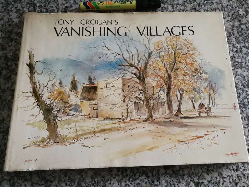 VANISHING VILLAGES TONY GROGAN Drawings of Buildings and People  in Small Towns  Around the  CAPE
