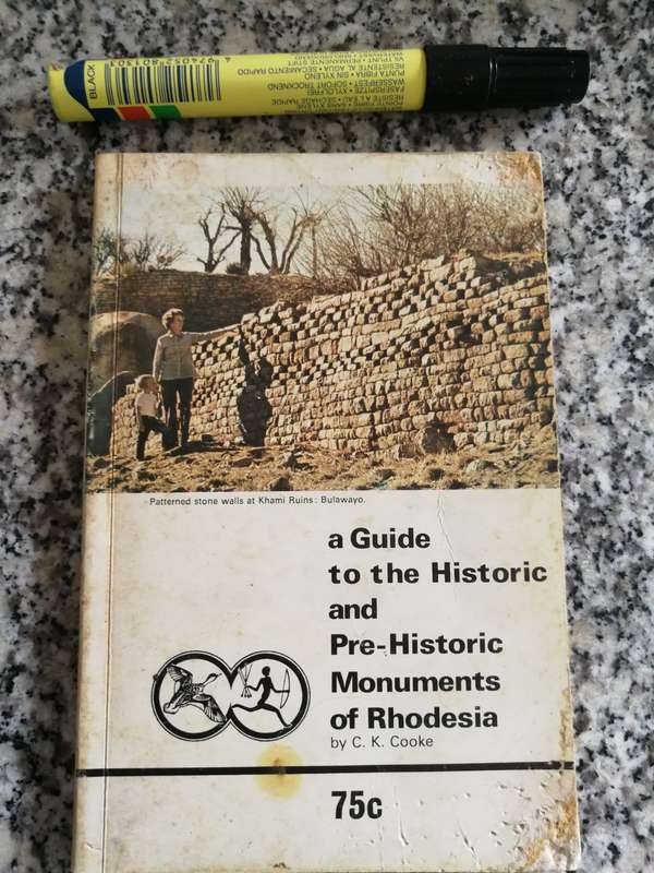 A GUIDE TO THE HISTORIC & PRE HISTORIC MONUMENTS OF RHODESIA C K COOKE 1972  ( Rhodesiana )