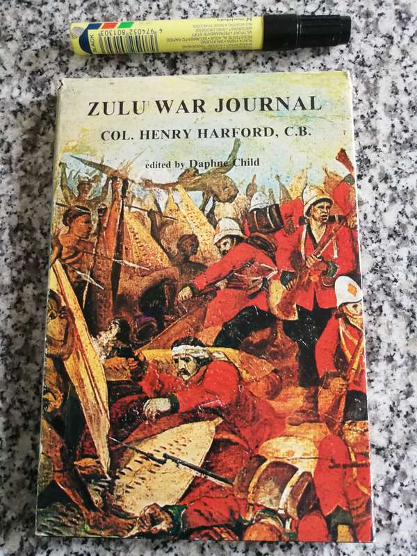 ZULU WAR JOURNAL COL. HENRY HARFORD C .B.  Natal Native Contingent  Ed. DAPPHNE CHILD