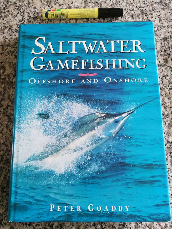 SALTWATER GAMEFISHING Offshore and Onshore PETER GOADBY  ( fishing incl. reference to Cape Town  )