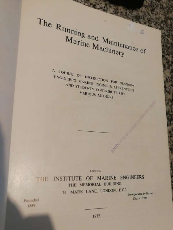 The RUNNING & MAINTENANCE OF MARINE MACHINERY A Course of instruction for Seagoing ships engineering