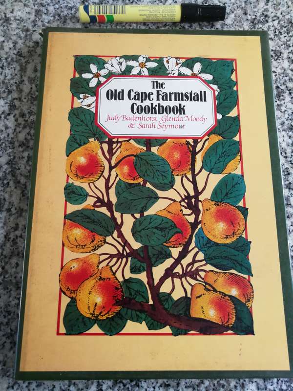 THE OLD CAPE FARMSTALL COOKBOOK JUDY BADENHORST GLENDA MOODY & SARAH SEYMOUR