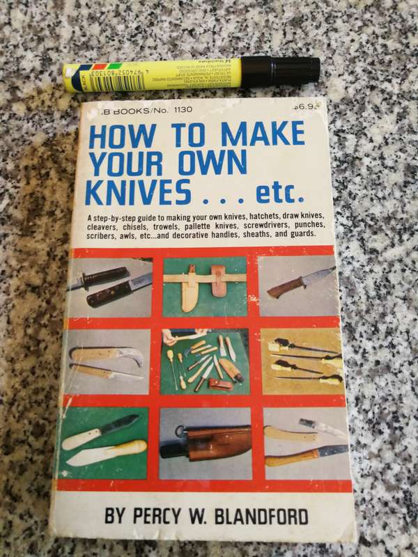 HOW TO MAKE YOUR OWN KNIVES ... etc.  By PERCY W BLANDFORD 1979 A step by Step Guide