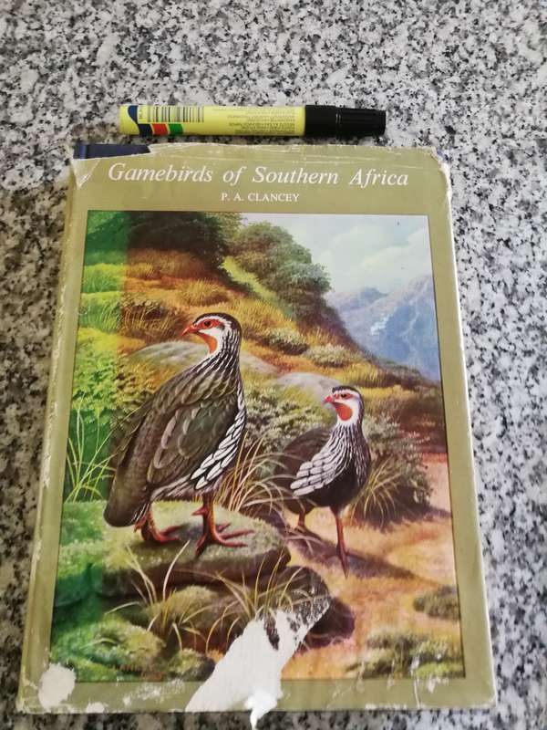 GAMEBIRDS OF SOUTHERN AFRICA P A CLANCEY ( Dust Jacket has some damage ) Game Birds