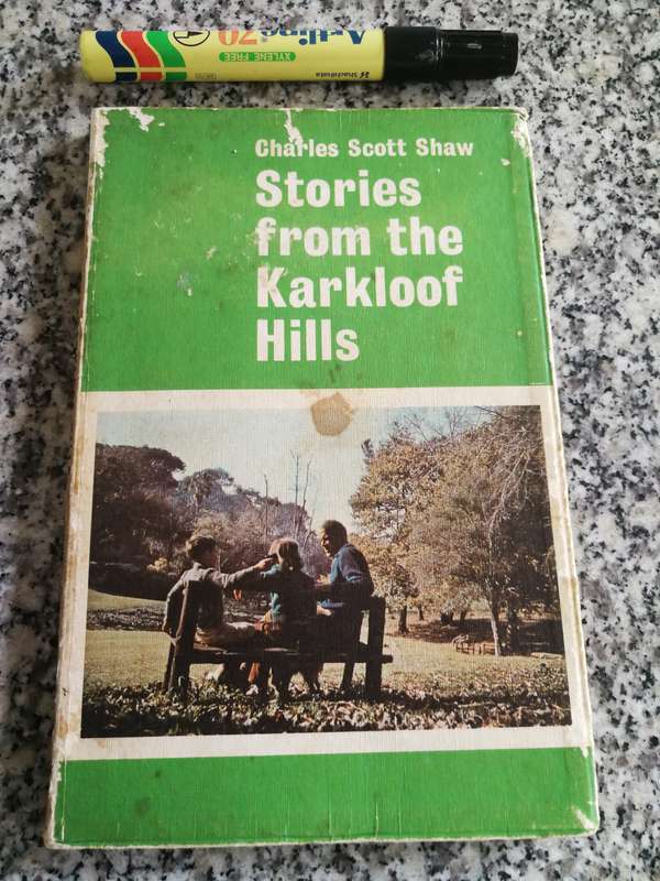 STORIES FROM THE KARKLOOF HILLS CHARLES SCOTT SHAW ( KwaZulu Natal Midlands  ) incl Hilton College
