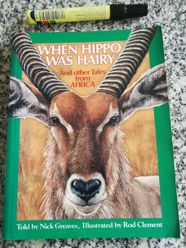 WHEN HIPPO WAS HAIRY and OTHER TALES FROM AFRICA  NICK GRAVES African mythology