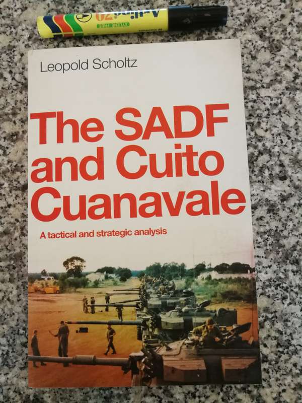 THE SADF AND CUITO CUANAVALE A tactical & strategic analysis LEOPOLD SCHOLTZ ( S A Border War