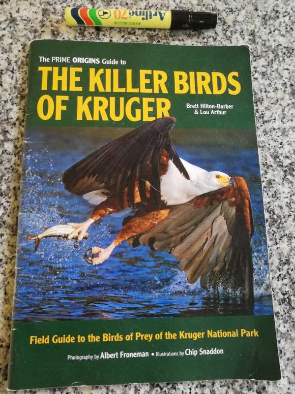 PRIME ORIGINS GUIDE THE KILLER BIRDS OF KRUGER  BRETT HILTON-BARBER  ( Birds of Prey Eagles )