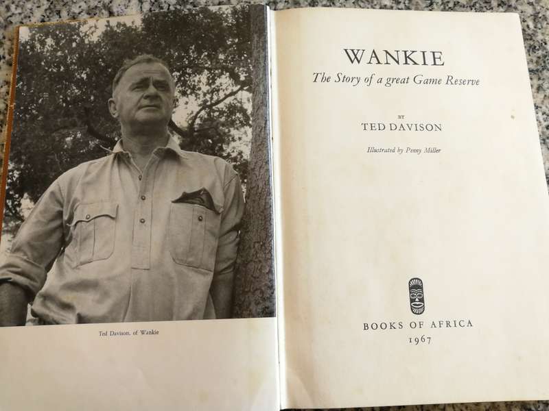 WANKIE The Story of a Great Game Reserve by TED DAVIDSON 1967 Wildlife Rhodesia Zimbabwe