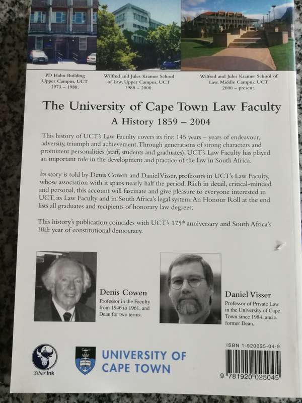 THE UNIVERSITY OF CAPE TOWN LAW FACULTY A History 1859-2004 DENIS COWEN & DANIEL VISSER