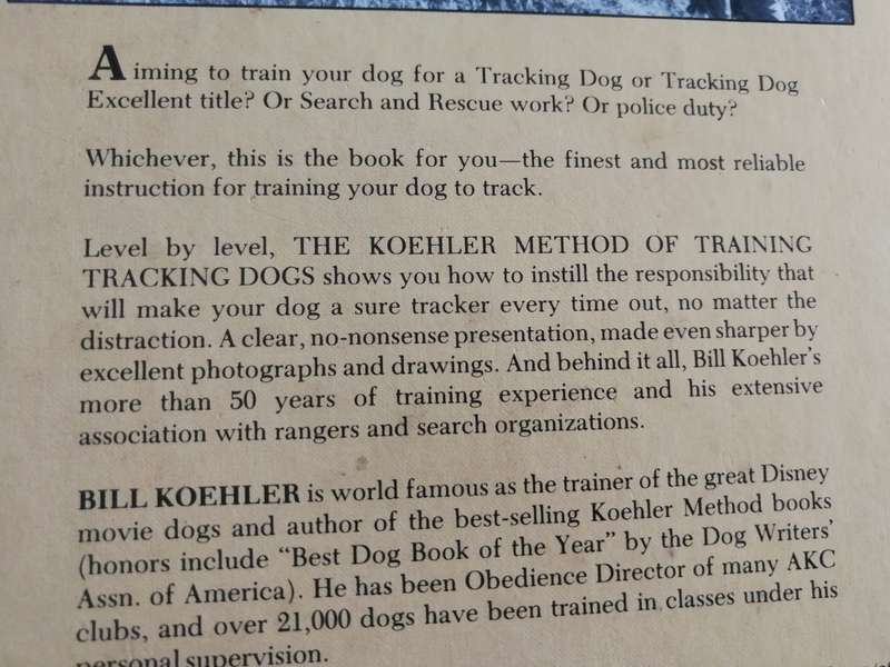 Dog training THE KOEHLER METHOD OF TRAINING TRACKING DOGS by WILLIAM R KOEHLER