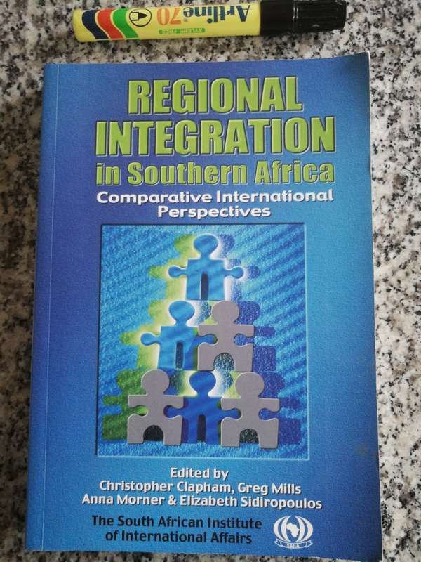 REGIONAL INTERGRATION IN SOUTHERN AFRICA Comparative International Perspectives  Ed. C CLAPHAM and o