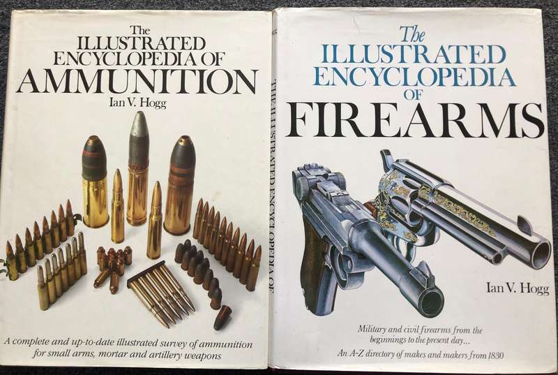 Firearm and Ammunition Encyclopedias -Ian V Hogg