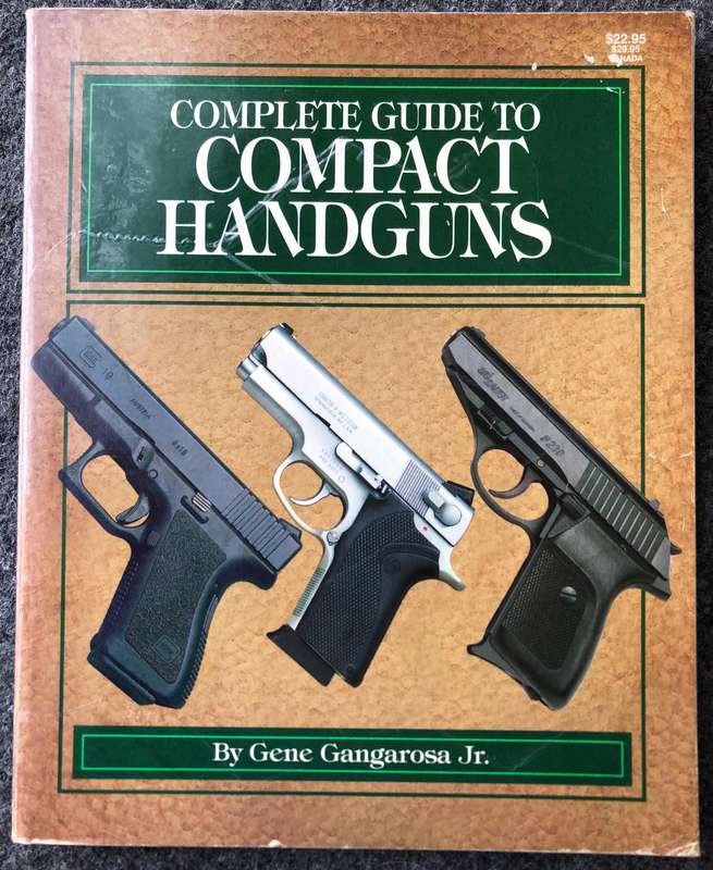 Compact Handguns, The Complete Guide