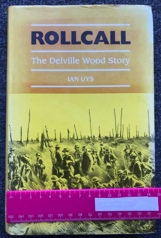Rollcall. The Delville Wood Story - Ian Uys