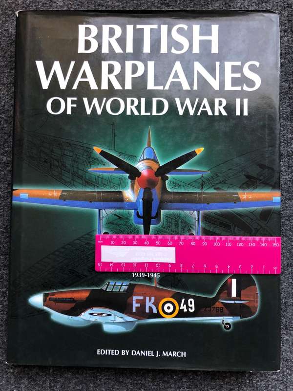British Warplanes of World War II- Daniel J March