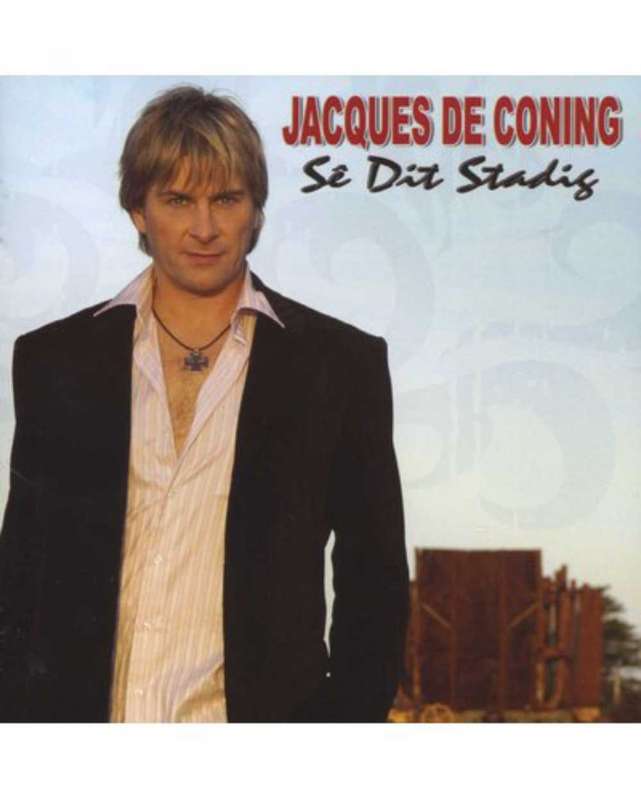 Jacques De Coning - Sê Dit Stadig