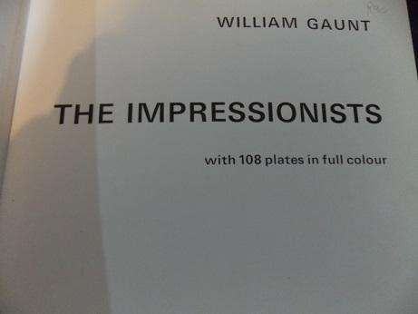 The Impressionists by William Gaunt