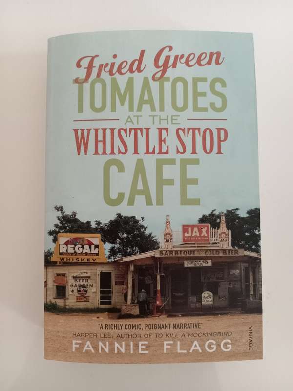 Fannie Flagg - Fried green tomatoes at the whistle stop cafe
