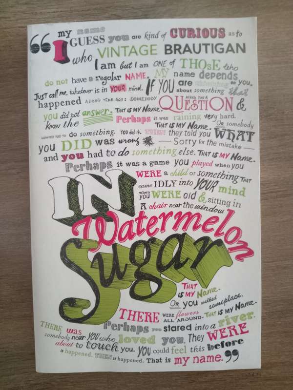 In Watermelon Sugar Book By: Richard Brautigan