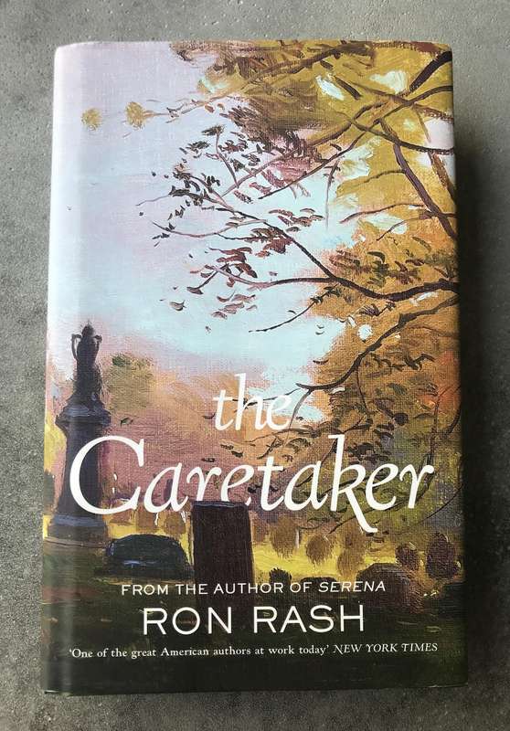 The Caretaker by Ron Rash [Hardcover: Excellent]